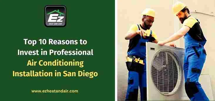 Top 10 Reasons to Invest in Professional Air Conditioning Installation